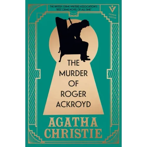 The Murder of Roger Ackroyd, Deluxe Edition: A Gorgeous Gift Edition of the World's Greatest Crime Writer's Best and Most Influential Mystery
