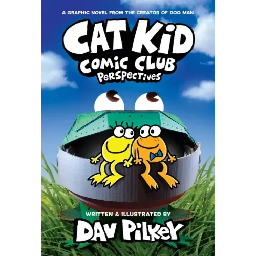Cat Kid Comic Club: Perspectives: A Graphic Novel (Cat Kid Comic Club #2): From the Creator of Dog Man