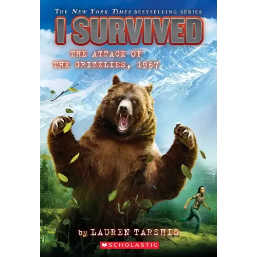 I Survived the Attack of the Grizzlies, 1967 (I Survived #17): Volume 17