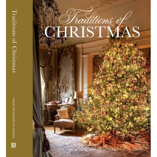 Traditions of Christmas: From the Editors of Victoria Magazine