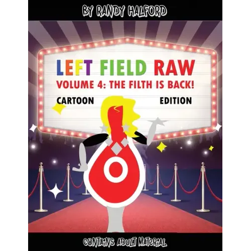 Left Field Raw Volume 4: the Filth Is Back!