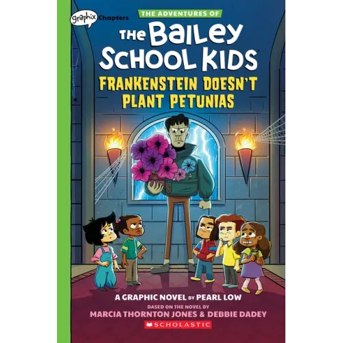 Frankenstein Doesn't Plant Petunias: A Graphix Chapters Book (the Adventures of the Bailey School Kids #2)