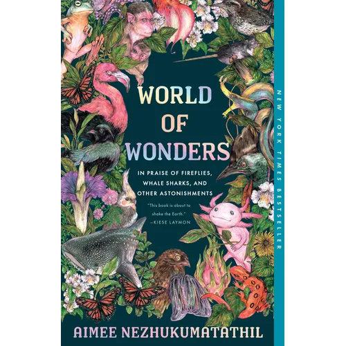 World of Wonders: In Praise of Fireflies, Whale Sharks, and Other Astonishments
