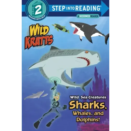 Wild Sea Creatures: Sharks, Whales and Dolphins! (Wild Kratts)