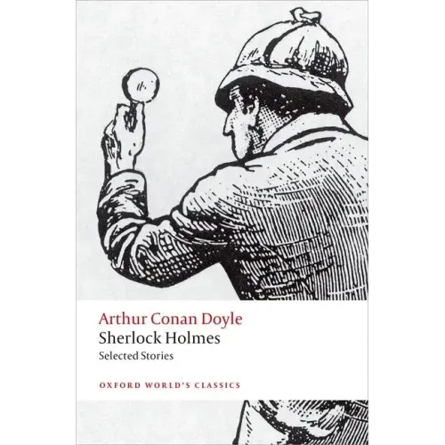 Sherlock Holmes: Selected Stories