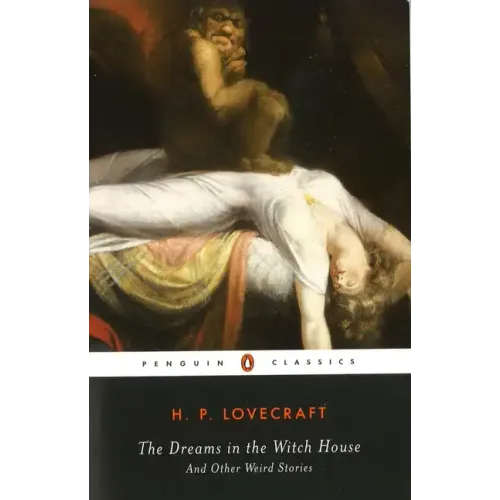 The Dreams in the Witch House: And Other Weird Stories