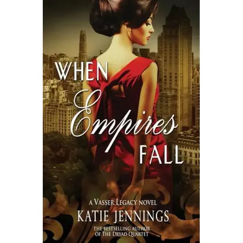 When Empires Fall: A Vasser Legacy Novel
