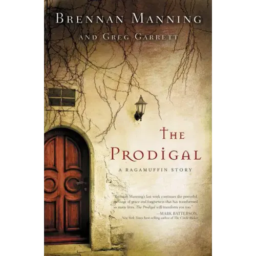 The Prodigal: A Ragamuffin Story