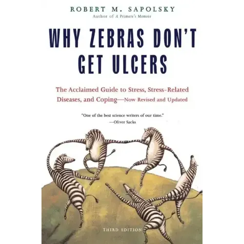 Why Zebras Don't Get Ulcers