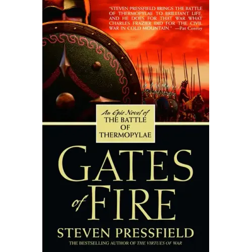 Gates of Fire: An Epic Novel of the Battle of Thermopylae