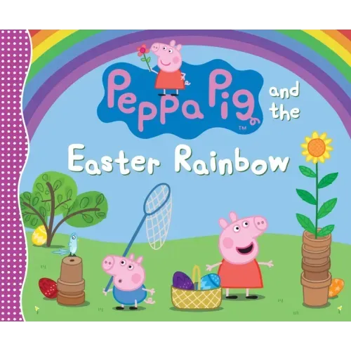 Peppa Pig and the Easter Rainbow: (Colorful Egg Hunt Adventure for Toddlers, Preschoolers, and Kids Ages 2-5)