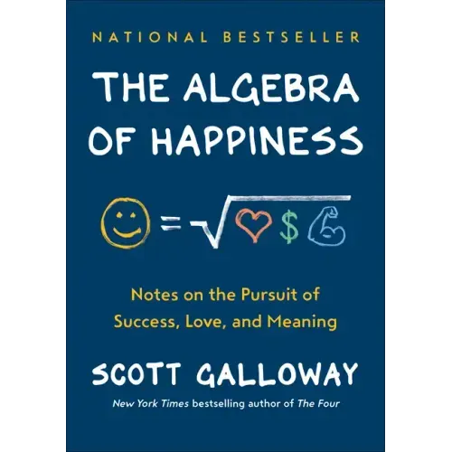 The Algebra of Happiness: Notes on the Pursuit of Success, Love, and Meaning
