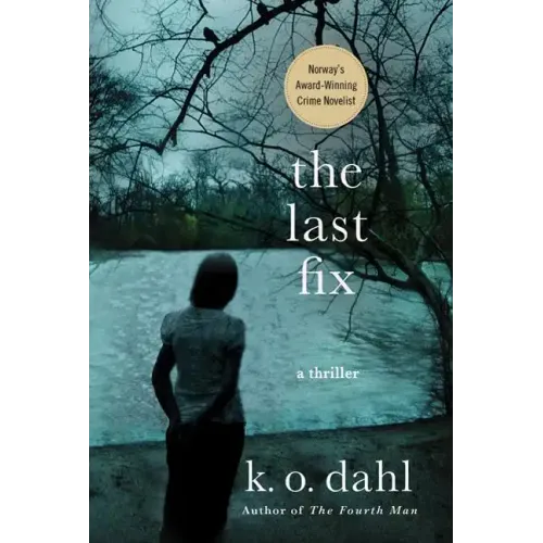 The Last Fix: A Thriller