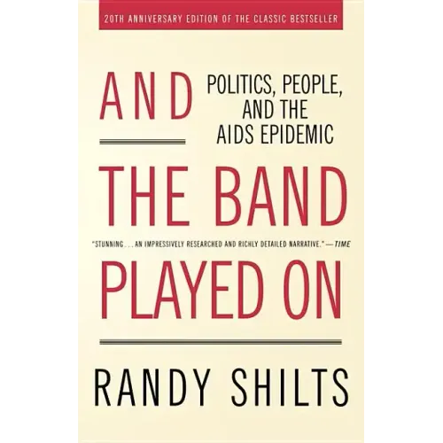 And the Band Played on: Politics, People, and the AIDS Epidemic