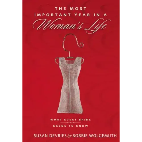 Most Important Year in a Woman's Life/The Most Important Year in a Man's Life Softcover