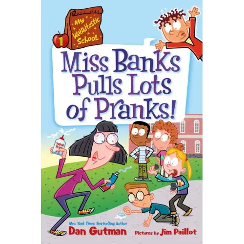 My Weirdtastic School #1: Miss Banks Pulls Lots of Pranks!