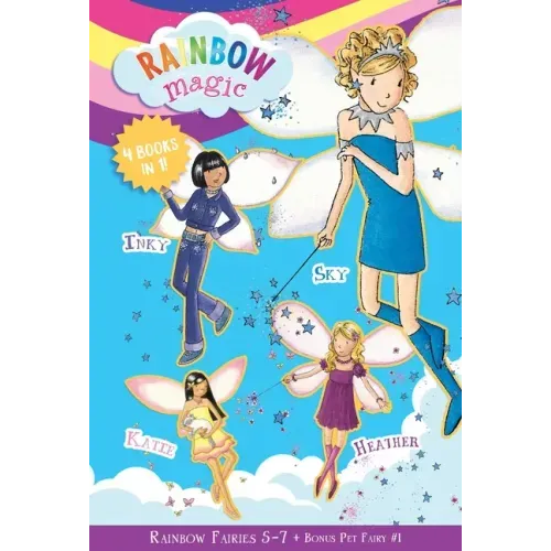 Rainbow Magic Rainbow Fairies: Books #5-7 with Special Pet Fairies Book #1: Sky the Blue Fairy, Inky the Indigo Fairy, Heather the Violet Fairy, Katie