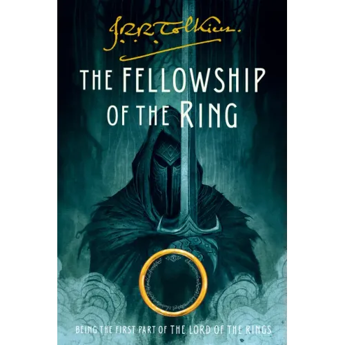 The Fellowship of the Ring: Being the First Part of the Lord of the Rings