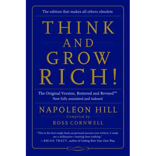 Think and Grow Rich!: The Original Version, Restored and Revisedâ„[