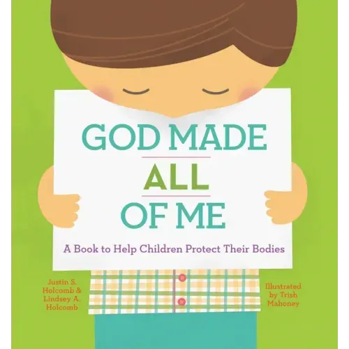 God Made All of Me: A Book to Help Children Protect Their Bodies