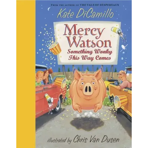 Mercy Watson: Something Wonky This Way Comes: (A Funny and Heartwarming Chapter Book about a Lovable, Toast-Eating Pig - Perfect for Early Readers and