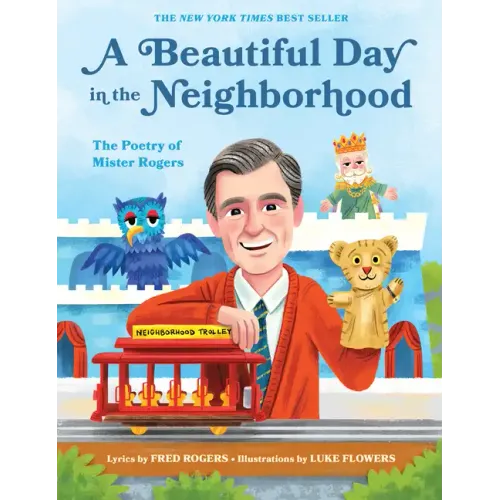 A Beautiful Day in the Neighborhood: The Poetry of Mister Rogers