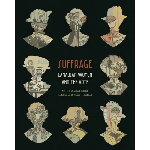 Suffrage: Canadian Women and the Vote