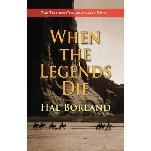 When the Legends Die: The Timeless Coming-of-Age Story about a Native American Boy Caught Between Two Worlds