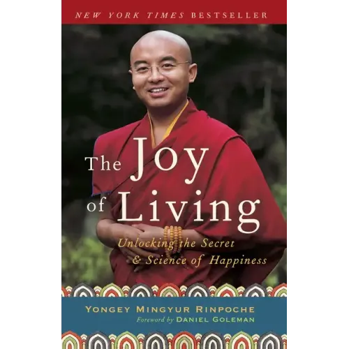 The Joy of Living: Unlocking the Secret and Science of Happiness