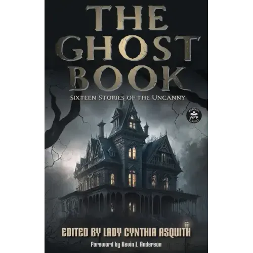 The Ghost Book: Sixteen Stories of the Uncanny