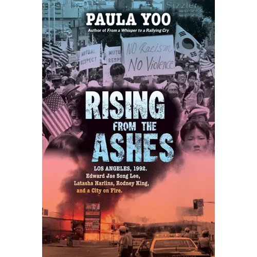 Rising from the Ashes: Los Angeles, 1992. Edward Jae Song Lee, Latasha Harlins, Rodney King, and a City on Fire