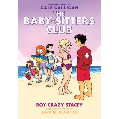 Boy-Crazy Stacey: A Graphic Novel (the Baby-Sitters Club #7): Volume 7