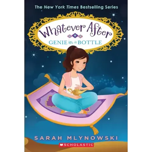 Genie in a Bottle (Whatever After #9): Volume 9