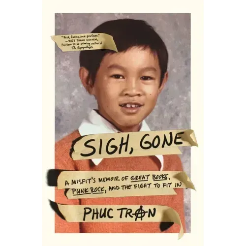 Sigh, Gone: A Misfit's Memoir of Great Books, Punk Rock, and the Fight to Fit in