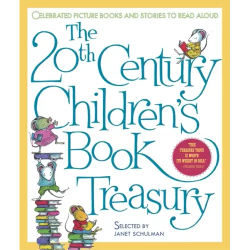 The 20th Century Children's Book Treasury: Celebrated Picture Books and Stories to Read Aloud