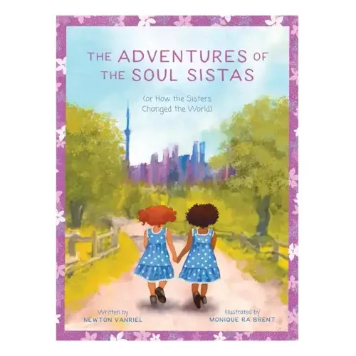 The Adventures of the Soul Sistas: or How the Sisters Changed the World