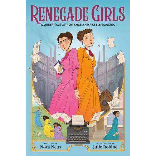 Renegade Girls (a Graphic Novel): A Queer Tale of Romance and Rabble-Rousing