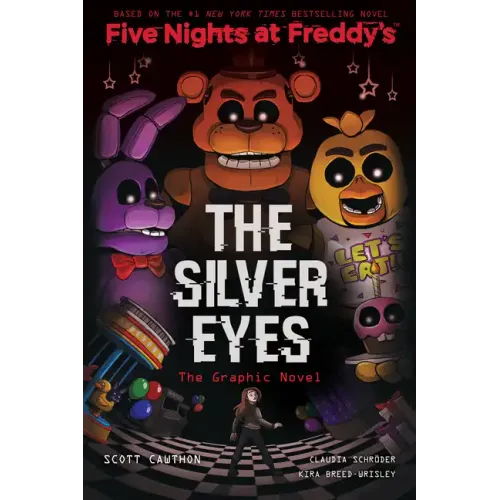 The Silver Eyes: Five Nights at Freddy's (Five Nights at Freddy's Graphic Novel #1)