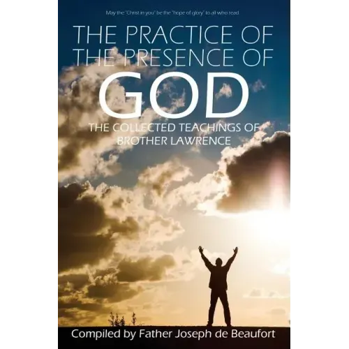 The Practice of the Presence of God by Brother Lawrence