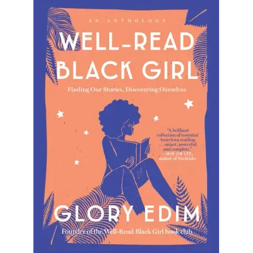 Well-Read Black Girl: Finding Our Stories, Discovering Ourselves