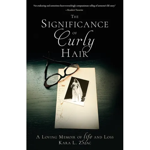 The Significance of Curly Hair: A Loving Memoir of Life and Loss