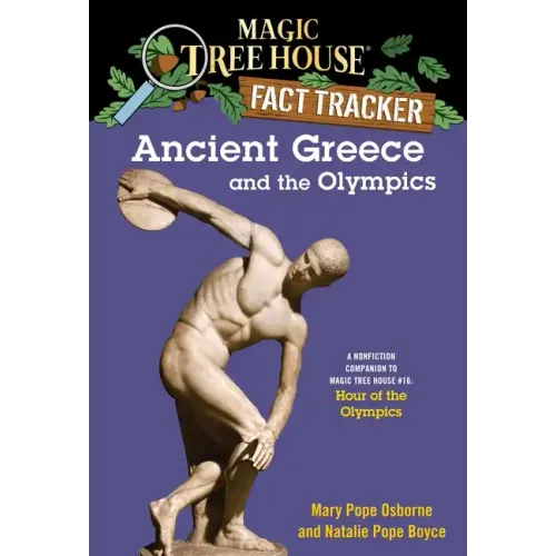 Ancient Greece and the Olympics: A Nonfiction Companion to Magic Tree House #16: Hour of the Olympics
