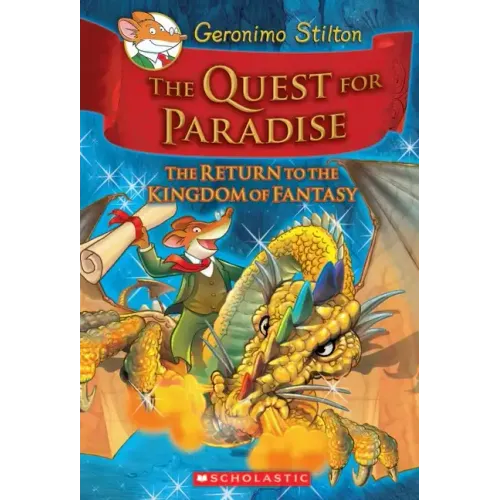 The Quest for Paradise (Geronimo Stilton and the Kingdom of Fantasy #2: The Return to the Kingdom of Fantasy)