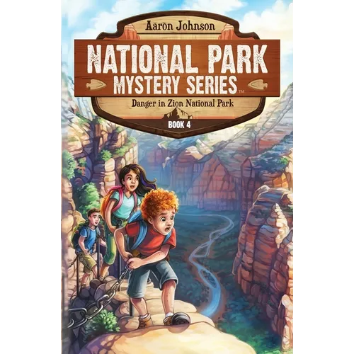 Danger in Zion National Park: A Mystery Adventure in the National Parks