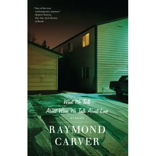 What We Talk about When We Talk about Love: Stories