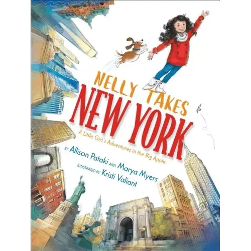 Nelly Takes New York: A Little Girl's Adventures in the Big Apple