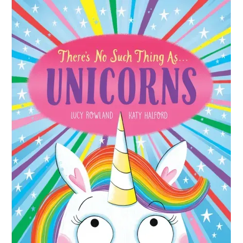 There's No Such Thing As...Unicorns