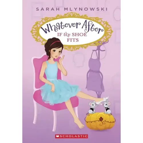 If the Shoe Fits (Whatever After #2): Volume 2