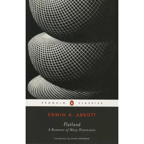 Flatland: A Romance in Many Dimensions