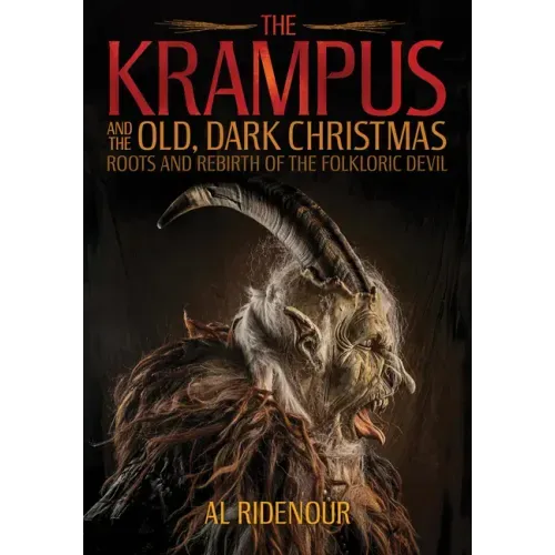 The Krampus and the Old, Dark Christmas: Roots and Rebirth of the Folkloric Devil